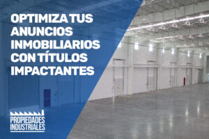 Optimiza tus anuncios inmobiliarios