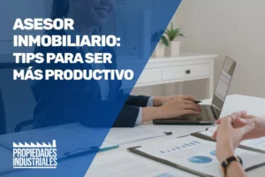 Tips para que un asesor inmobiliario sea más productivo