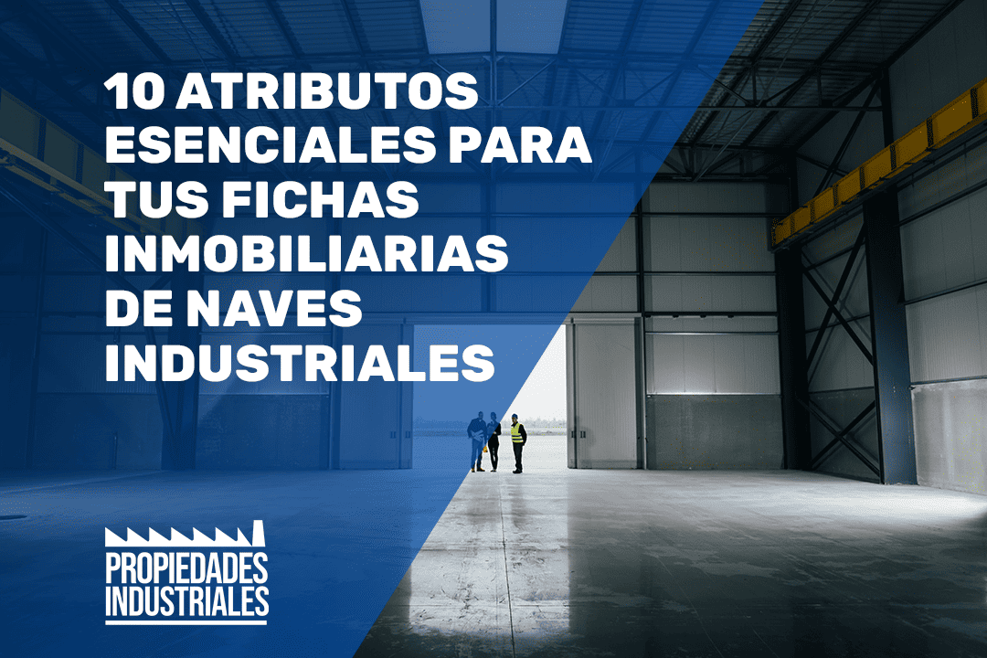 10 atributos esenciales para tus fichas inmobiliarias