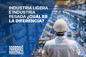 Descubre las diferencias entre industria ligera e industria pesada y cómo elegir la propiedad industrial ideal para cada tipo de empresa.