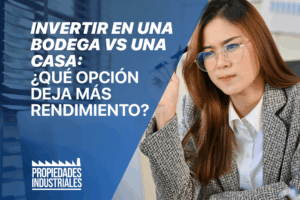 Invertir en una bodega vs una casa qué opción deja más rendimiento