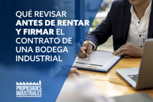 Qué revisar antes de rentar y firmar el contrato de una bodega industrial.