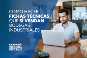 Cómo hacer fichas técnicas que sí vendan bodegas industriales