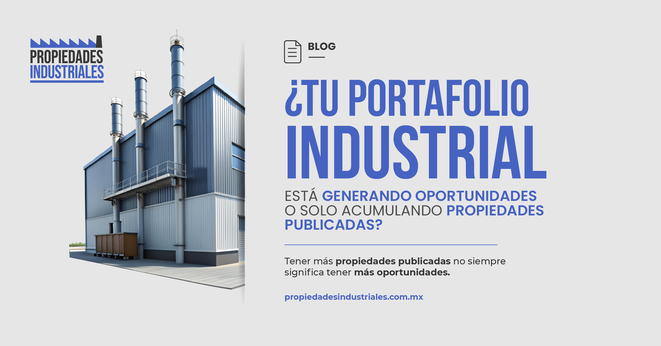 ¿Tu portafolio industrial está generando oportunidades o solo acumulando propiedades publicadas?